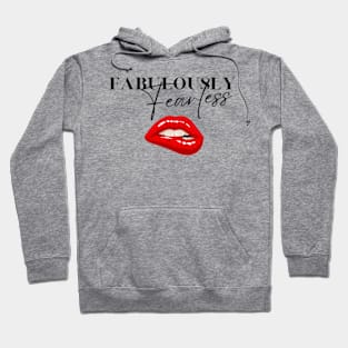 Fabulously Fearless Women Empowerment Hoodie